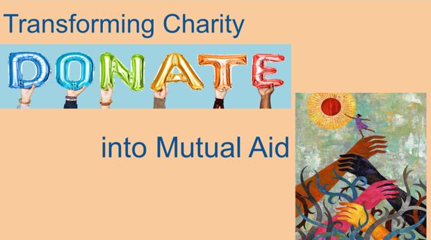 Donate to Mutual Aid, Transforming Charity