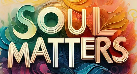 Soul Matters words on colorful design